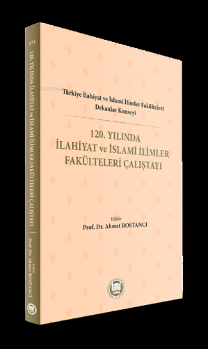 120. Yılında İlahiyat ve İslami İlimler Fakülteleri Çalıştayı - M. Ü. 