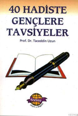 40 Hadiste Gençlere Tavsiyeler - Kervan Yayın Dağıtım - Selamkitap.com