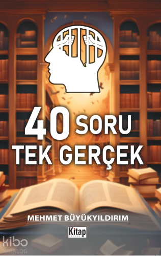 40 Soru Tek Gerçek - Kitap Dünyası - Selamkitap.com'da