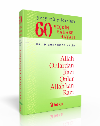 60 Seçkin Sahabe Hayatı - Yeryüzü Yıldızları (Ciltli-1.Hamur) - Beka Y