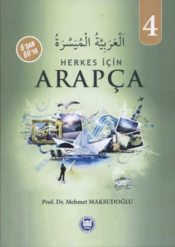 6'dan 66'ya Herkes İçin Arapça 4 - M. Ü. İlahiyat Fakültesi Vakfı Yayı