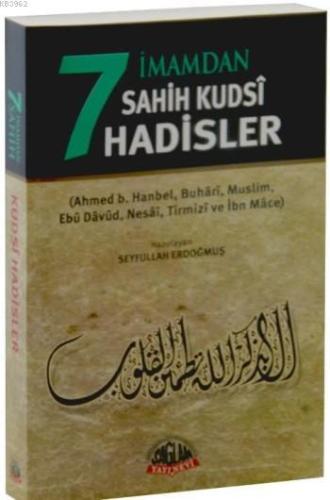 7 İmamdan Sahih Kudsi Hadisler - Sağlam Yayınevi - Selamkitap.com'da