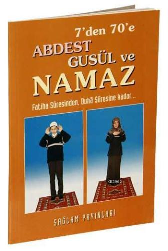 7'den 70'e Abdest Gusül ve Namaz (Kod: 011-Küçük Boy-Kuşe Kağıt); Fati