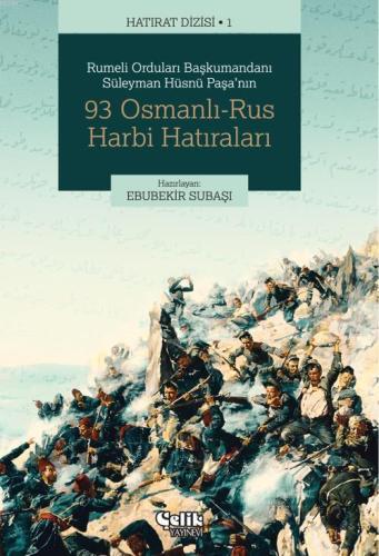 93 Osmanlı-Rus Harbi Hatıraları - Çelik Yayınevi - Selamkitap.com'da