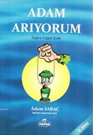 Adam Arıyorum - Ravza Yayınları - Selamkitap.com'da