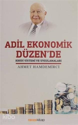 Adil Ekonomik Düzen'de Kredi Sistemi ve Uygulamaları - Ravza Yayınları