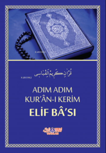 Adım Adım Kur´An-I Kerim Elif Ba´Sı - Nebevi Hayat Yayınları - Selamki