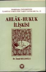 Ahlak Hukuk İlişkisi - M. Ü. İlahiyat Fakültesi Vakfı Yayınları - Sela