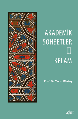 Akademik Sohbetler - 1 ;Hadis-Fıkıh - Rağbet Yayınları - Selamkitap.co