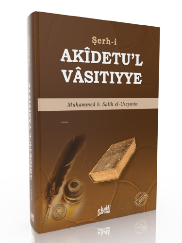 Akidetul Vasıtıyye;Şeyh ibn Useymin Şerhi - Guraba Yayınları - Selamki