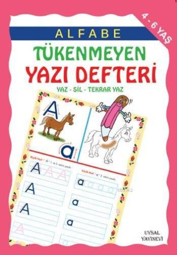 Alfabe Tükenmeyen Yazı Defteri; 4-7 Yaş - Uysal Yayınevi - Selamkitap.