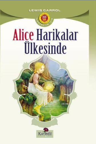 Alice Harikalar Ülkesinde - Karanfil Yayınları - Selamkitap.com'da