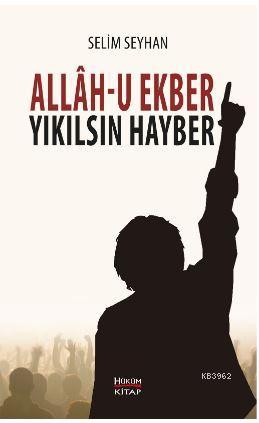 Allah-u Ekber Yıkılsın Hayber - Hüküm Kitap - Selamkitap.com'da