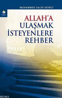 Allah'a Ulaşmak İsteyenlere Rehber - Rağbet Yayınları - Selamkitap.com