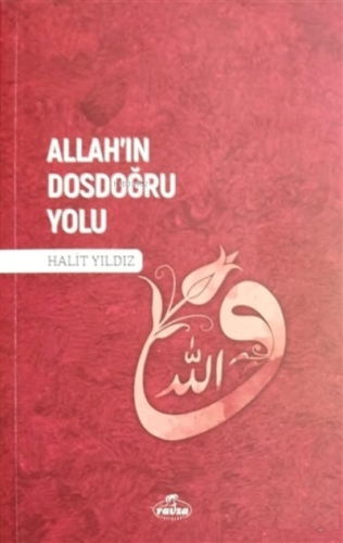 Allah'ın Dosdoğru Yolu - Ravza Yayınları - Selamkitap.com'da