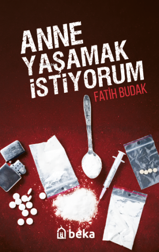 Anne Yaşamak İstiyorum - Beka Yayınları - Selamkitap.com'da