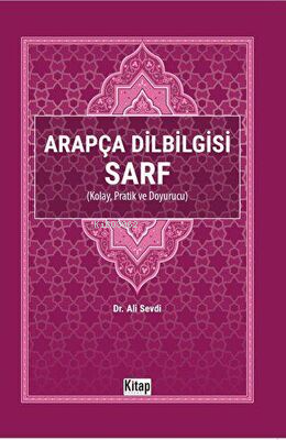 Arapça Dilbilgisi Sarf Kolay Pratik ve Doyurucu - Kitap Dünyası - Sela