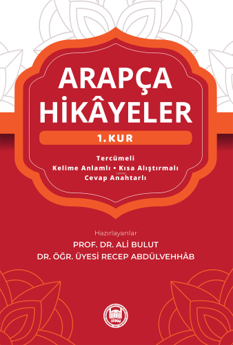 Arapça Hikayeler (1. Kur) - M. Ü. İlahiyat Fakültesi Vakfı Yayınları -