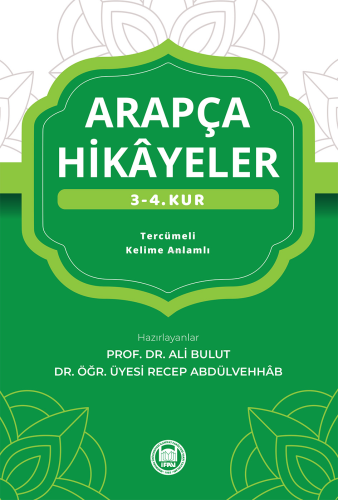 Arapça Hikayeler (3. - 4. Kur) - M. Ü. İlahiyat Fakültesi Vakfı Yayınl