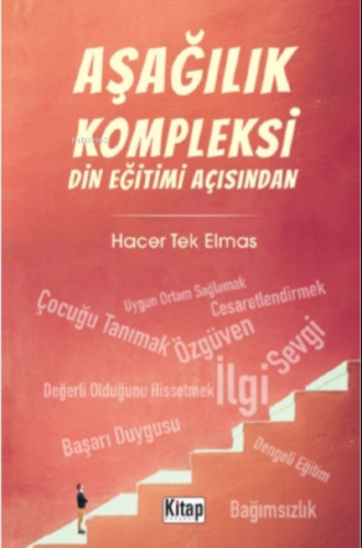 Aşağılık Kompleksi Din Eğitimi Açısından - Kitap Dünyası - Selamkitap.