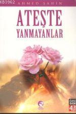 Ateşte Yanmayanlar - Cihan Yayınları - Selamkitap.com'da