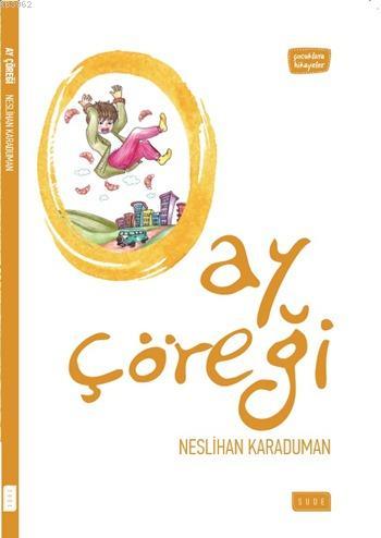 Ay Çöreği - Sude Yayınları - Selamkitap.com'da