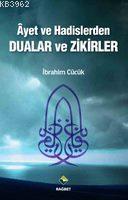 Ayet ve Hadislerden Dualar ve Zikirler - Rağbet Yayınları - Selamkitap