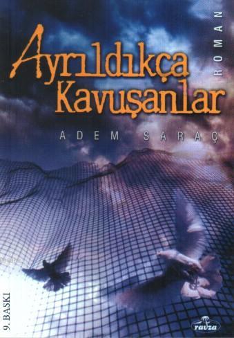 Ayrıldıkça Kavuşanlar - Ravza Yayınları - Selamkitap.com'da