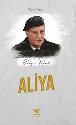 Bilge Kral: Aliya - Yüksel Yayıncılık - Selamkitap.com'da