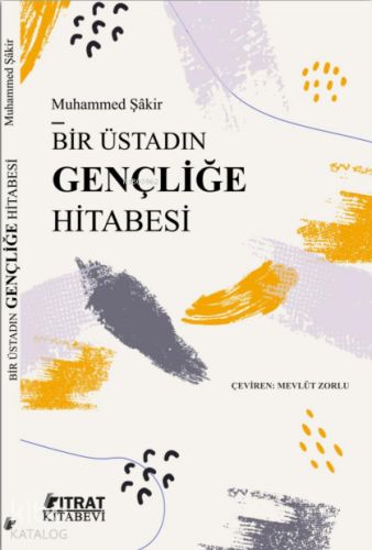 Bir Üstadın Gençliğe Hitabesi - Fıtrat Kitabevi - Selamkitap.com'da