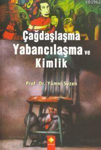 Çağdaşlaşma Yabancılaşma ve Kimlik - Rağbet Yayınları - Selamkitap.com