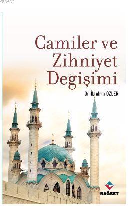 Camiler ve Zihniyet Değişimi - Rağbet Yayınları - Selamkitap.com'da