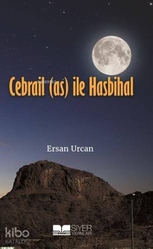 Cebrail As İle Hasbihal - Siyer Yayınları - Selamkitap.com'da