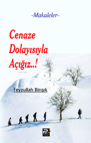 Cenaze Dolayısıyla Açığız..! - Karınca & Polen Yayınları - Selamkitap.