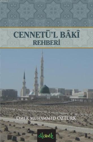 Cennetü'l Baki Rehberi - Misvak Neşriyat - Selamkitap.com'da