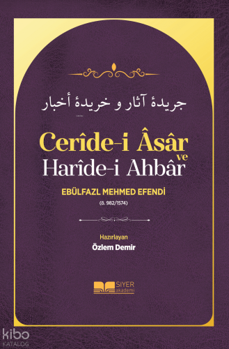 Ceride-i Asar ve Haride-i Ahbar - Siyer Akademi - Selamkitap.com'da