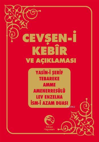 Cevşen-i Kebir Türkçe Okunuşu ve Açıklaması - Cihan Yayınları - Selamk