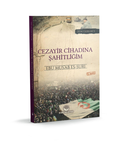 Cezayir Cihadına Şahitliğim - Küresel Kitap - Selamkitap.com'da