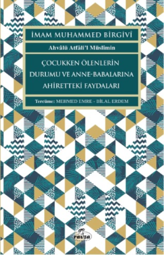 Çocukken Ölenlerin Durumu ve Anne-Babalarına Faydaları - Ravza Yayınla