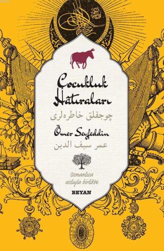 Çocukluk Hatıraları; (Osmanlıca-Türkçe) - Beyan Yayınları - Selamkitap