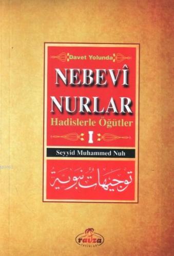 Davet Yolunda Nebevî Nurlar 1; Hadislerle Öğütler - Ravza Yayınları - 