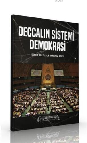 Deccalın Sistemi Demokrasi - Darul Hilafetil Aliyye Medresesi - Selamk