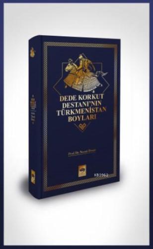 Dede Korkut Destanı'nın Türkmenistan Boyları - Mecaz Yayınları - Selam