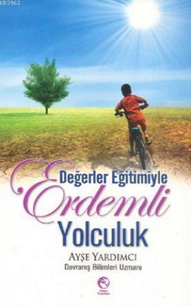 Değerler Eğitimiyle Erdemli Yolculuk - Cihan Yayınları - Selamkitap.co