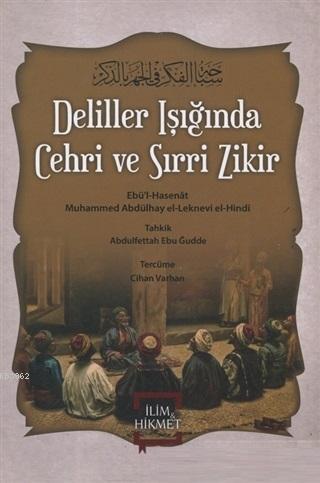 Deliller Işığında Cehri ve Sırri Zikir - İlim ve Hikmet Yayınları - Se