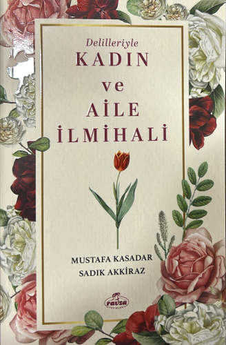 Delilleriyle Kadın ve Aile İlmihali - Ravza Yayınları - Selamkitap.com