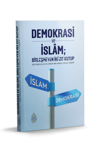 Demokrasi ve İslam; Birleşmeyen İki Zıt Kutup - Minber Yayınları - Sel