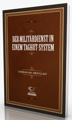 Der Militardienst In Einem Taghut-System - Im Auftrag Des İslam - Sela