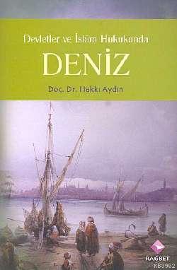 Devletler ve İslam Hukukunda Deniz - Rağbet Yayınları - Selamkitap.com