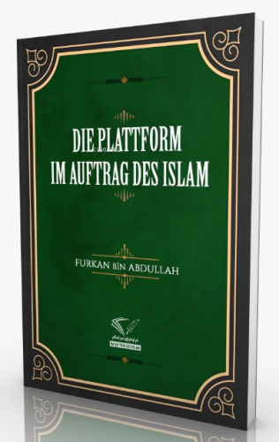 Die Plattform Im Auftrag Des İslam - Im Auftrag Des İslam - Selamkitap